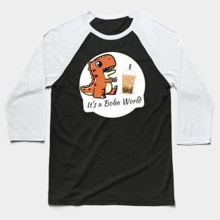 Boba Lover It's a Boba World Dinosaur T-Rex Baseball T-Shirt